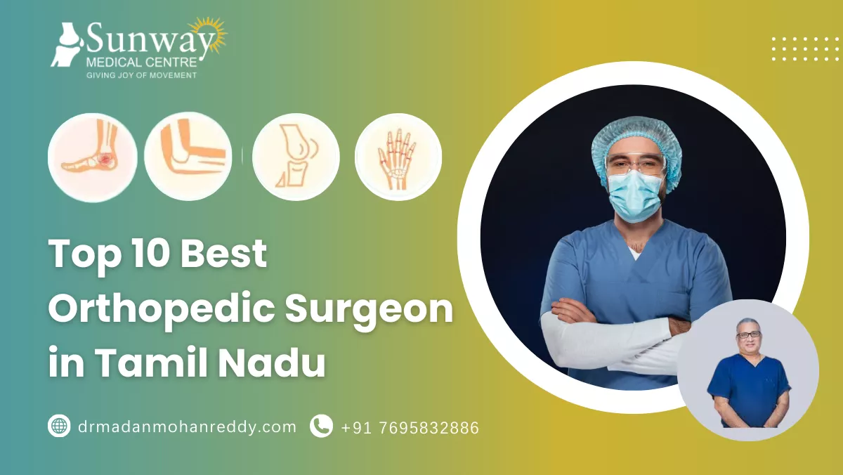 Top 10 Best Orthopedic Surgeon in Tamil Nadu